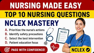 Top 10 Nursing Questions | Nclex mastery #2025 #education #study #fyp
