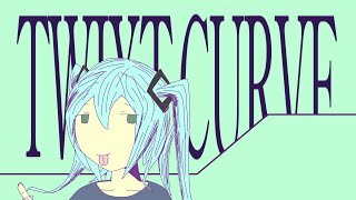TWIXT CURVE / 初音ミク× asa