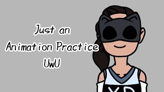 Smooth Animation Practice(Read the Description Plss!!!)