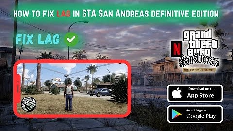 how to fix GTA San Andreas definitive edition lag issue