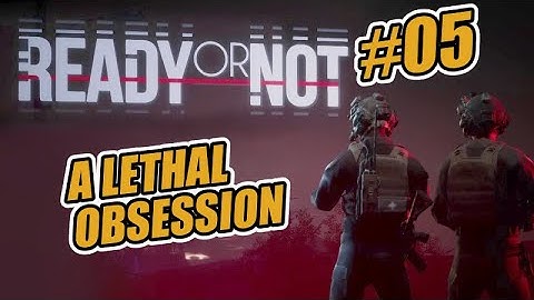 Ready or Not - A Lethal Obsession (A Grade or Higher Guarantee!)