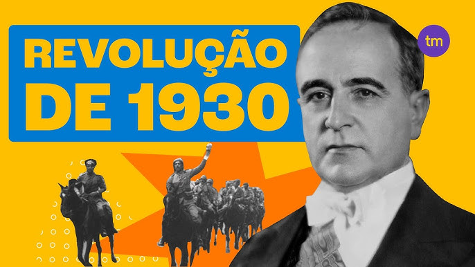 REVOLUÇÃO de 1930 - Conheça os Principais Fatos