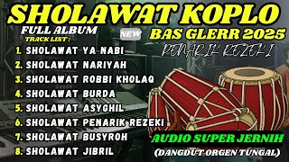 SHOLAWAT TERBARU 2025 DANGDUT KOPLO KENDANG JAIPONG  | VIRAL FULL ALBUM NARIYAH, ROBBI KHOLAQ