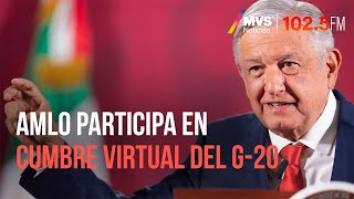 AMLO participa en cumbre virtual del G-20
