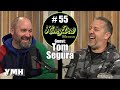 HoneyDew #55 | Tom Segura