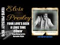Elvis 1975 Your Love's Been A Long Time Coming 1080p HQ Lyrics