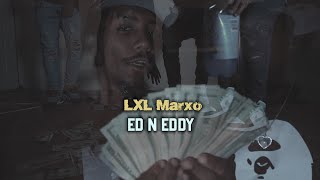 Ed N Eddy - Lxl Marxo