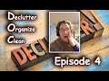 D.O.C (Declutter.Organize.Clean) || Episode 4