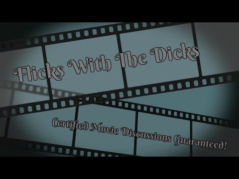 flicks-with-the-dicks-|-episode-#15