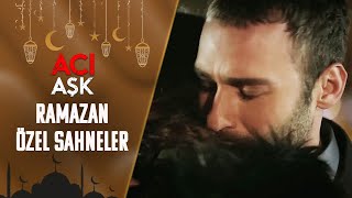 Ramazan Özel #5 | Acı Aşk