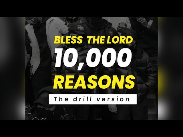 10,000 reasons (bless the Lord) the drill version, prod.by Holydrill