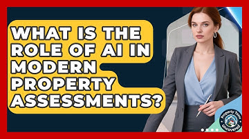 What Is The Role Of AI In Modern Property Assessments? - Property Taxes Uncovered