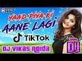 Yaad Piya Ki Aane Lagi Dj Rapchik Mix Chudi Jo Khankee Hathon Mein Dj Vikas Noida