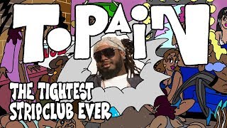 T-Pain Opens The First Inside Out Strip Club Tightest Ever