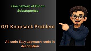 0 /1 Knapsack Dp Problem Very Easy approach