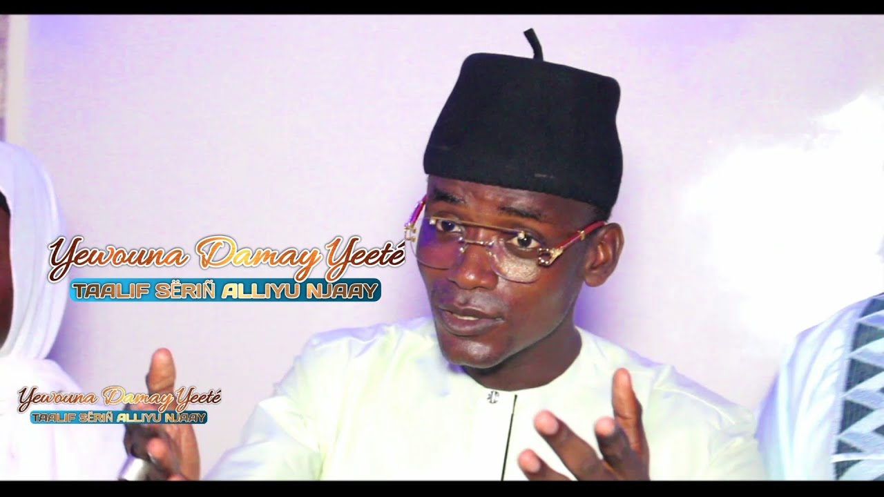 YEWOUNA DAMAY YEETE  ((NAZIR SAKHO ET GROUPE AMDAHOU NABY))