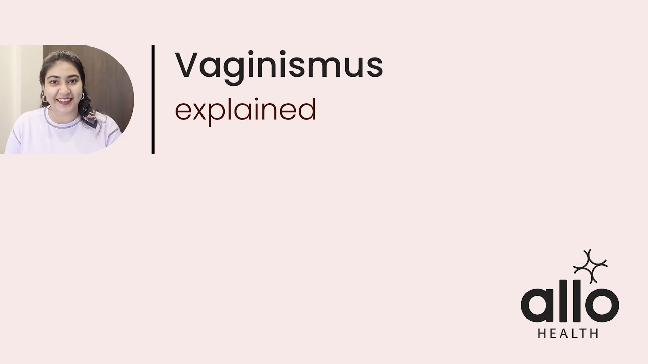 Vaginismus - Explained