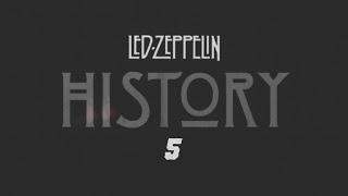 Led Zeppelin - History Of Led Zeppelin (Episode 5)