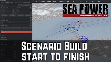 Making A Sea Power Scenario, Start To End - SEA POWER