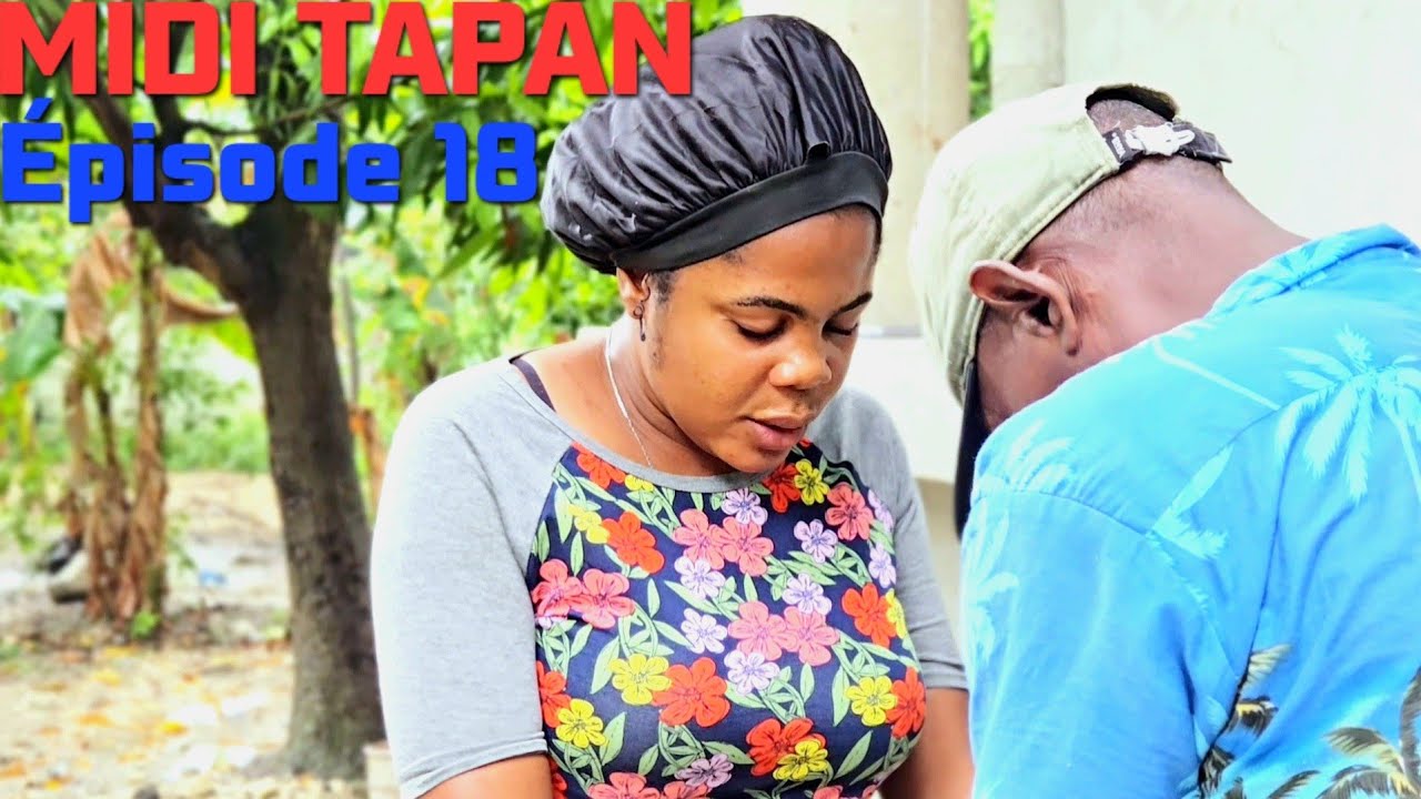 MIDI TAPAN ÉPISODE 18