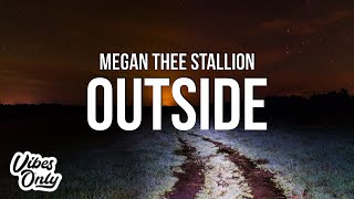 Megan Thee Stallion - Outside (Lyrics)