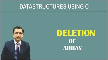 Algorithm of Deletion into Array | Data Structures Using C | By Professor Pankaj Gupta | BIIT