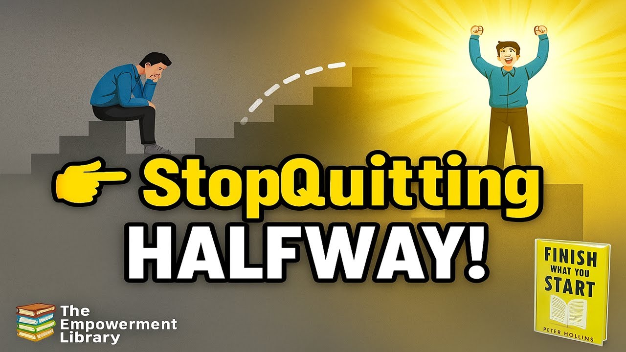 Finish What You Start – How to Finally Follow Through | Peter Hollins ...