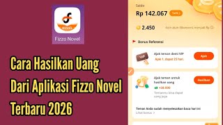Cara Hasilkan Uang Dari Aplikasi Fizzo Novel Terbaru 2026
