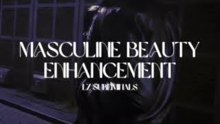 MASCULINE BEAUTY ENHANCEMENT SUBLIMINAL 🔥🖤 | Sharp Jawline + Handsome Face + Masculine Aura