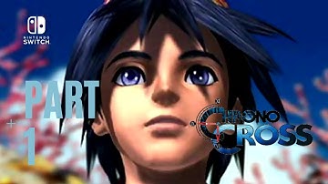 Chrono Cross The Radical Dreamers Edition Switch Gameplay Walkthrough Part 1