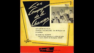 Ne Pleure Pas Jeannette Les Compagnons De La Chanson Et Les Pes Chanteurs À La Croix De Bois