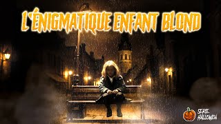 🧒🏼 Le MYSTÉRIEUX ENFANT BLOND d'Églisolles⎮ MLFT #9 : AUVERGNE ⎮