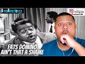 FIRST TIME HEARING Fats Domino - Ain&#39;t That A Shame (1956) REACTION