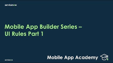 Mobile App Academy - Mobile App Builder Series: UI Rules for styling (Part 1)