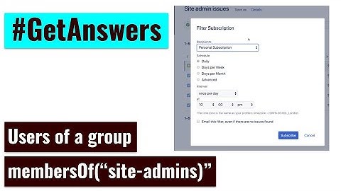 GetAnswers - Find issues based on users of a group and email subscriptions