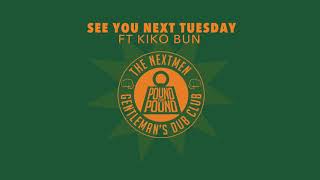 'See You Next Tuesday feat. Kiko Bun' chords