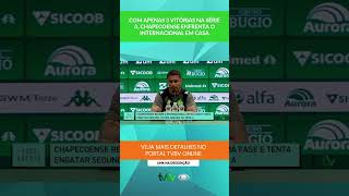 Com apenas 3 vitórias na Série A, Chapecoense enfrenta o Internacional em casa