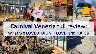 Full Review of the Carnival Venezia cruise ship. We tell you what we loved, didn't love, and hated