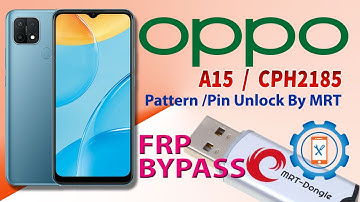 Oppo A15 (cph2185) Pattern Unlock By MRT |  Oppo A15/A15s FRP Bypass Without PC 2021