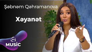 Şebnem Qehremanova - Xeyanet