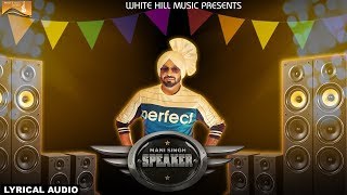 Speaker (lyrical audio) mani singh | white hill music |