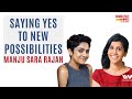 Saying yes to new possibilities ft  manju sara rajan makedecisions bebold creative