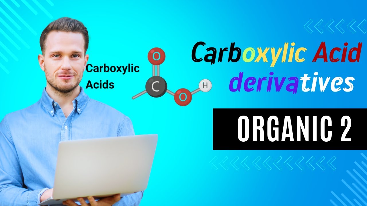 Carboxylic Acid Derivatives Explained Like Never Before! 🎯 بدون تعقيد