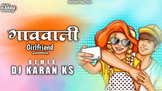 Gavvali Girlfriend | Ashwini Joshi | Prashant Bhoir | Dj Karan Ks Bhiwandi