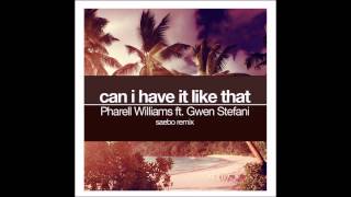Pharrell - Can I Have It Like That Ft. Gwen Stefani (Saebo Remix)