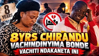 CHIEF MUTASA | Chirandu vaane 8yrs vasingape Mukadzi Bonde vachiti ndakaneta
