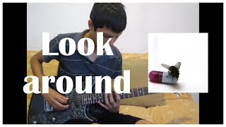 Look around - Red Hot Chili Peppers (Guitar Cover) [21/04/2017] [ #11 ]