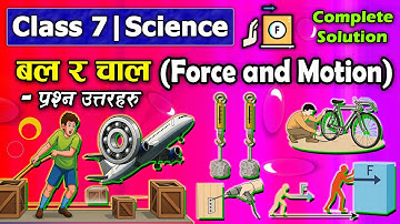 Force and Motion (Part 1) || Class 7 Science chapter 6 || Class 7 Science || Ans-Que ||