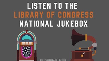 The Library of Congress National Jukebox