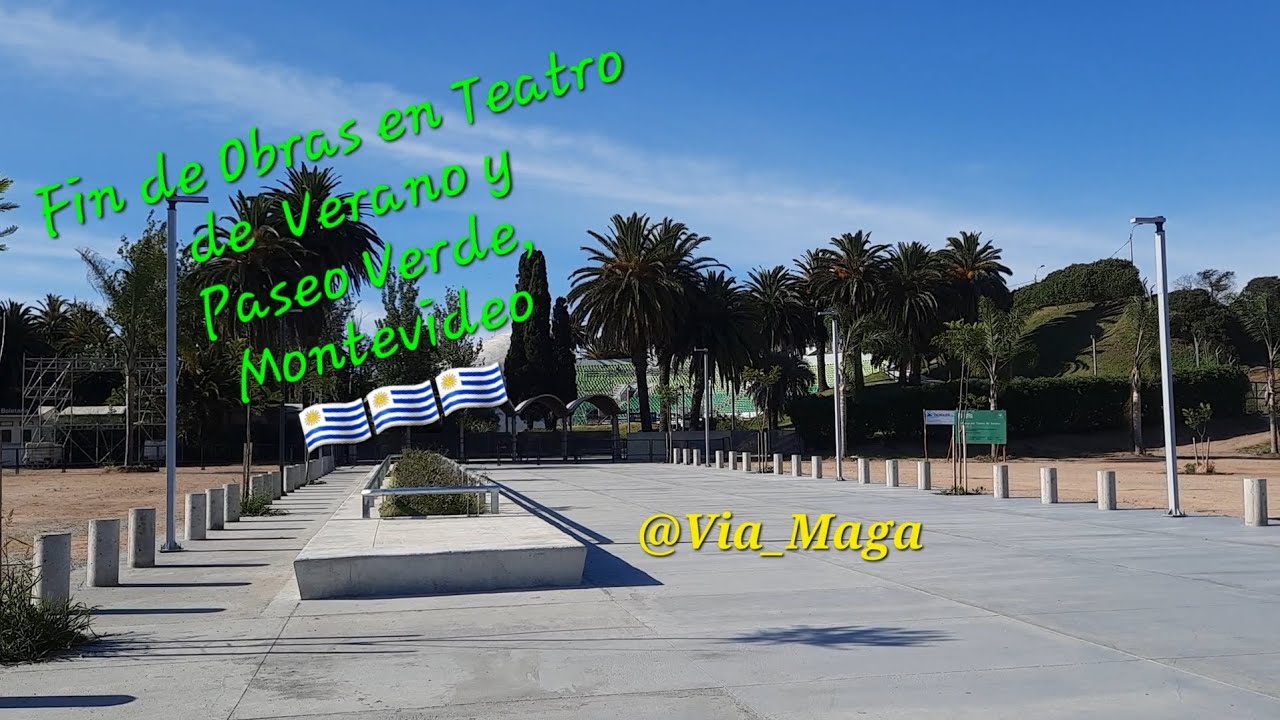 Fin de Obras en Teatro de  Verano y Paseo Verde, Montevideo, 🇺🇾🇺🇾🇺🇾